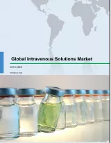 Global Intravenous Solutions Market 2018-2022